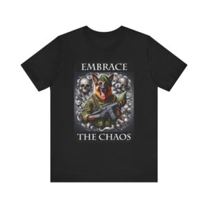 German Shepherd Military Theme - Embrace the Chaos - Unisex T-Shirt