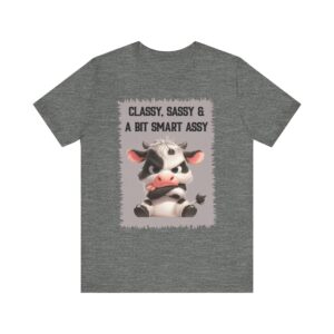 Classy Sassy Smart Assy Cow - Unisex T-Shirt