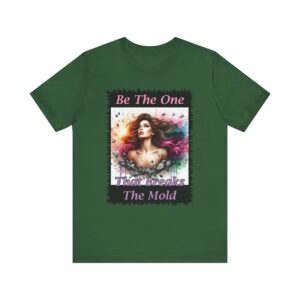 Be The One That Breaks The Mold - Motivational Unisex T-Shirt