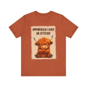 Highland Cow Apparently I Have an Attitude - Unisex T-Shirt