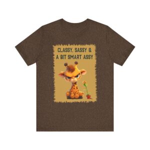 Classy Sassy Smart Assy Giraffe - Unisex T-Shirt