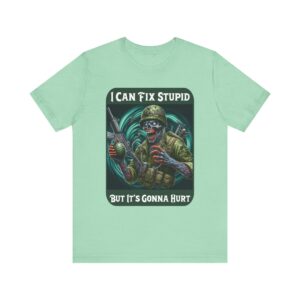 Zombie - I Can Fix Stupid But It's Gonna Hurt - Unisex T-Shirt