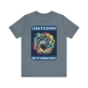 Ferret Swirling Grenades - I Can Fix Stupid But It's Gonna Hurt - Unisex T-Shirt
