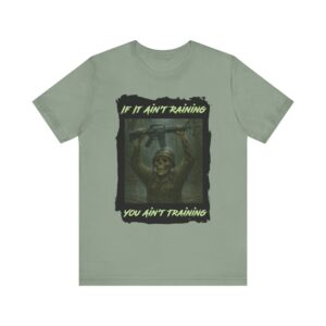 Skeleton Rifle-up - If It Ain't Raining You Ain't Training - Unisex T-Shirt
