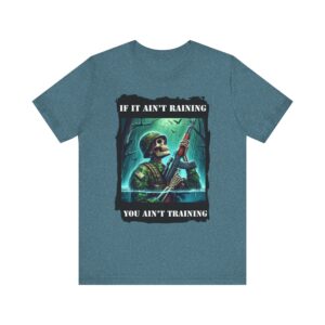 Skeleton H2O - If It Ain't Raining You Ain't Training - Unisex T-Shirt