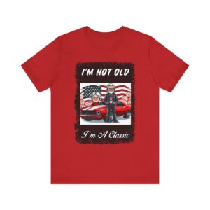 Couple - I'm Not Old I'm A Classic - Unisex T-Shirt