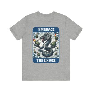 Embrace the Chaos Dragon Tee – Unisex T-Shirt