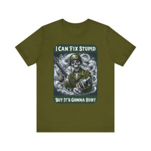 Skeleton Smoke - I Can Fix Stupid But It's Gonna Hurt - Unisex T-Shirt