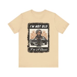 Cool Gal - I'm Not Old I'm A Classic - Unisex T-Shirt