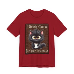 I Drink Coffee For Your Protection - Cute Kitty - Unisex T-Shirt