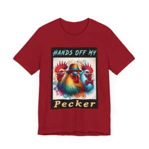 Hands Off My Pecker - Rooster Unisex T-Shirt