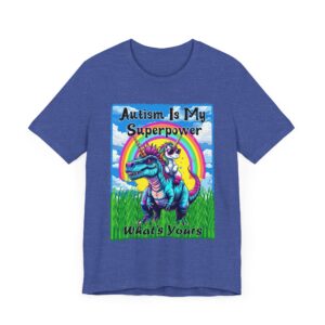 Autism Is My Superpower Dino Tee - Unisex T-Shirt