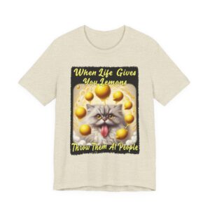 When Life Gives You Lemons - Unisex Kitty T-Shirt