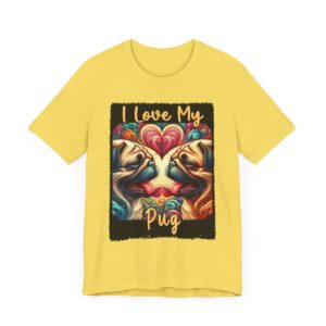I Love My Pug Unisex Tee - Cute Dog Lover T-Shirt - Heart