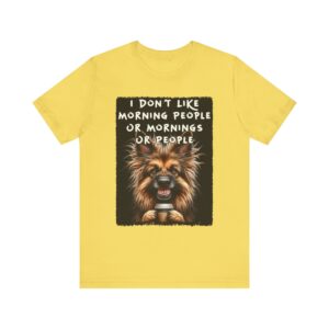I Don't Like Morning People - German Shepherd T-Shirt
