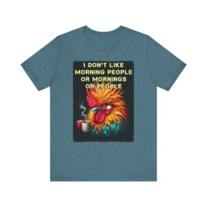 I Don't Like Morning People - Rooster - T-Shirt