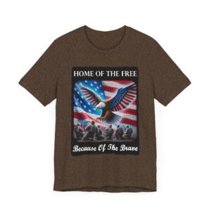 Home of the Free - Memorial Day - Independence Day - Veterans Day - Americana T-shirt