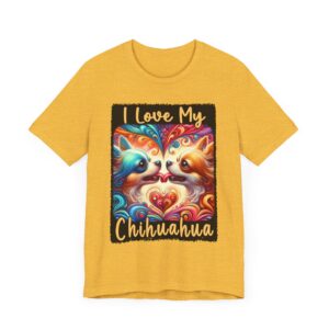 Charming Dog Lover Tee - I Love My Chihuahua - T-Shirt - Unisex