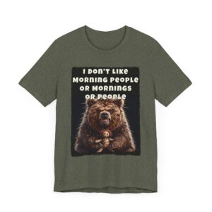 I Don't Like Morning People - Angry Bear Tee - Grrr