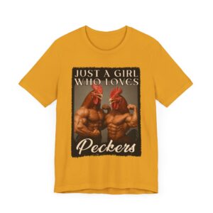 Chicken Lover T-Shirt - Just A Girl Who Loves Peckers - Unisex T-Shirt - Funny