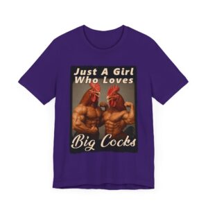 Just A Girl Who Loves Big Cocks - Unisex T-Shirt - Chicken