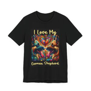 I Love My German Shepherd - Unisex T-Shirt - Dog Lover Shirt
