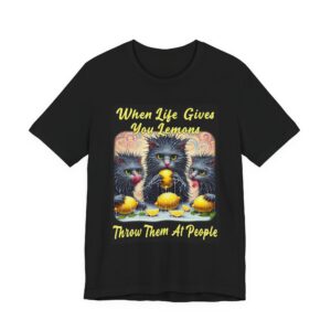 When Life Gives You Lemons - Creepy Cat T-Shirt