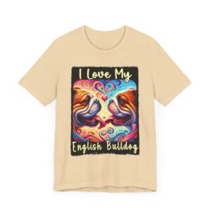 I Love My English Bulldog - Pet Lover T-Shirt - Unisex