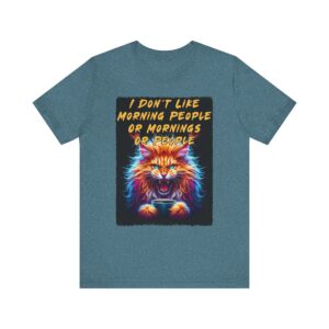 I Don't Like Morning People - Vivid Cat Unisex T-Shirt
