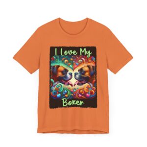 Colorful I Love My Boxer Dog - Unisex T-Shirt - Pet Lover Gift