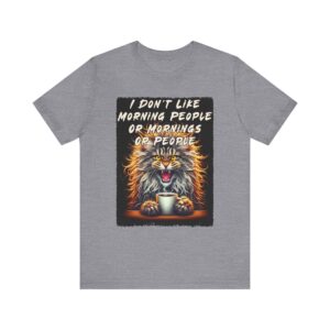 I Don't Like Morning People - Fluffy Gray Kitty - Unisex T-Shirt - Coffee