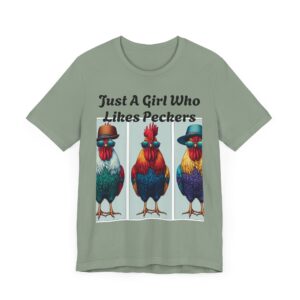 Just A Girl Who Likes Peckers - Unisex T-Shirt