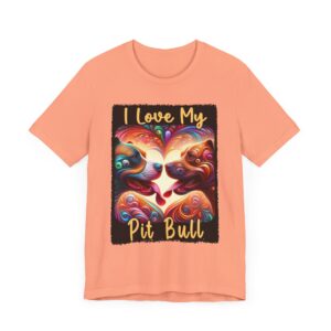 I Love My Pit Bull - Unisex Tee - Dog Lover T-Shirt