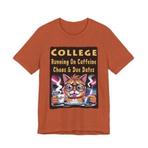 Running On Caffeine Chaos and Due Dates - Cute Student T-Shirt