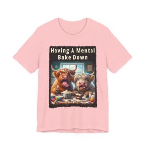 Having A Mental Bake Down - Sassy Highland Cows T-Shirt