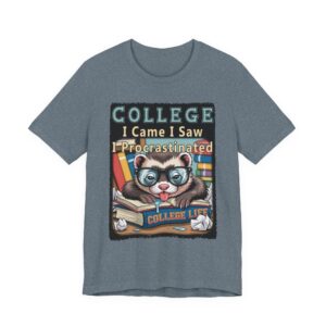 Ferret College Life Procrastination Tee - Unisex T-Shirt - Cool Critter