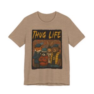 Thug Life - Woodland Critters - Unisex T-Shirt