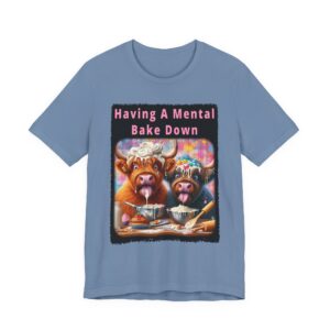 Highland Cow Graphic Tee - Having A Mental Bake Down - Unisex T-Shirt