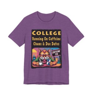 College Cat Caffeine and Chaos Unisex Jersey T-Shirt