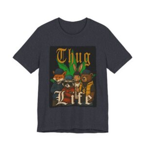 Thug Life - Woodland Critters 420 - Unisex T-Shirt
