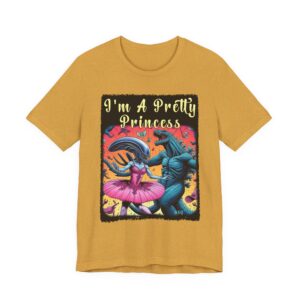 I'm A Pretty Princess - Alien and Godzilla - Unisex T-Shirt