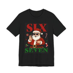 Santa Six Seven Unisex T-Shirt - Christmas 6-7