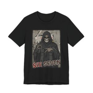 Six Seven Grim Reaper - 6 7 - Unisex Tee
