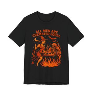 Witchy Unisex T-Shirt - All Men Are Cremated Equal