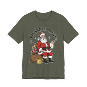 My Sack Is Huge Santa T-Shirt
