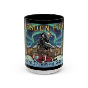 Dresden Files - You're Freaking Santa Claus - Coffee Mug