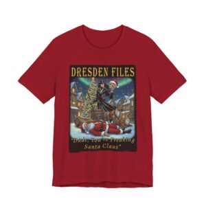 Dresden Files Christmas Tee - Dude You’re Freaking Santa Claus