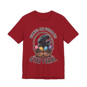 Stay Feral Alien Easter T-Shirt - Bunnies Are Overrated - Xenomorph
